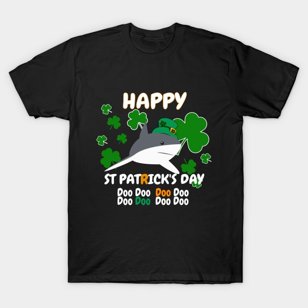 Happy St Patrick's Day Shark Doo Doo T-Shirt by LisaLiza